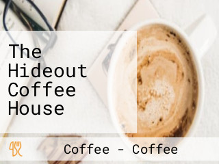 The Hideout Coffee House