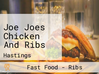 Joe Joes Chicken And Ribs