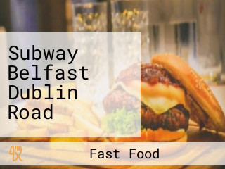 Subway Belfast Dublin Road