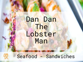 Dan Dan The Lobster Man