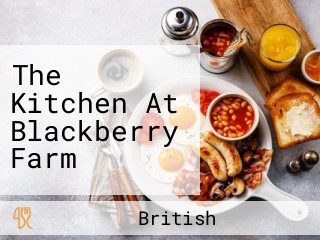 The Kitchen At Blackberry Farm