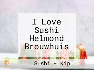 I Love Sushi Helmond Brouwhuis