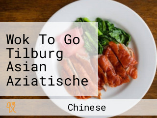 Wok To Go Tilburg Asian Aziatische Gerechten Eat-in Take-away Delivery