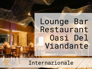 Lounge Bar Restaurant Oasi Del Viandante