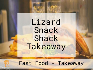 Lizard Snack Shack Takeaway