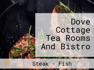 Dove Cottage Tea Rooms And Bistro