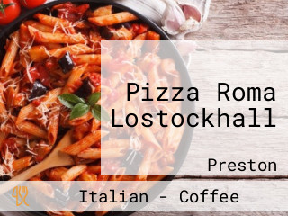 Pizza Roma Lostockhall