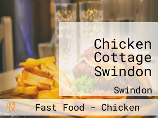 Chicken Cottage Swindon