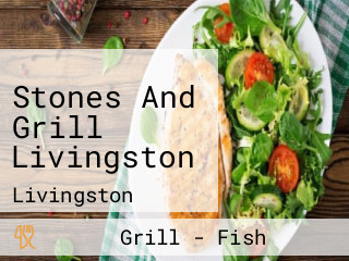 Stones And Grill Livingston