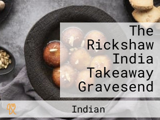 The Rickshaw India Takeaway Gravesend