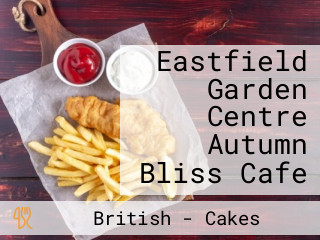 Eastfield Garden Centre Autumn Bliss Cafe