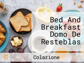 Bed And Breakfast Domo De Resteblas