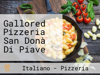 Gallored Pizzeria San Donà Di Piave