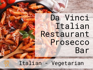 Da Vinci Italian Restaurant Prosecco Bar