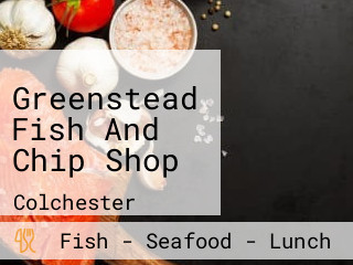 Greenstead Fish And Chip Shop