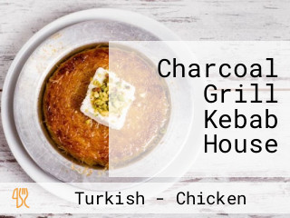 Charcoal Grill Kebab House