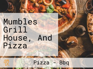 Mumbles Grill House, And Pizza
