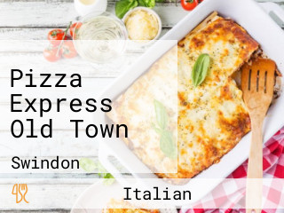 Pizza Express Old Town