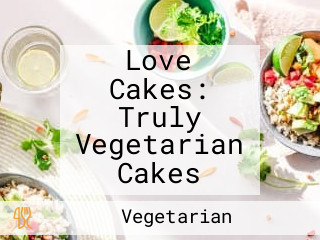 Love Cakes: Truly Vegetarian Cakes