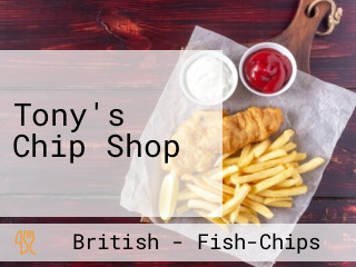 Tony's Chip Shop