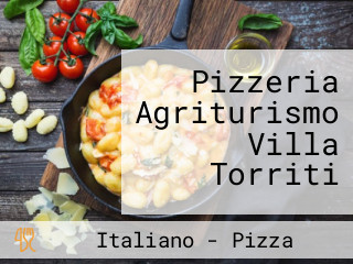 Pizzeria Agriturismo Villa Torriti