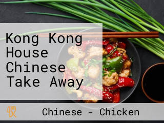 Kong Kong House Chinese Take Away
