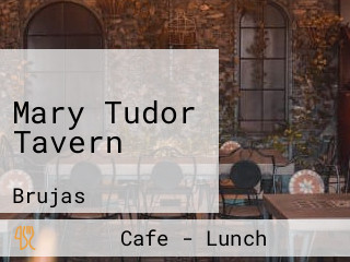 Mary Tudor Tavern