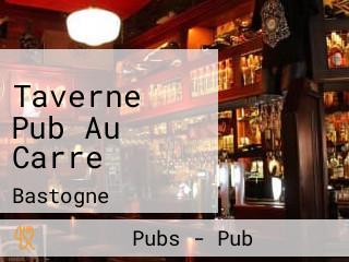 Taverne Pub Au Carre