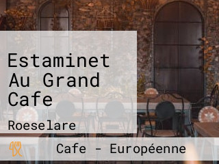 Estaminet Au Grand Cafe