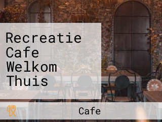 Recreatie Cafe Welkom Thuis