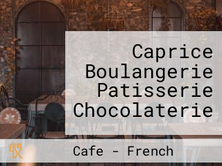 Caprice Boulangerie Patisserie Chocolaterie
