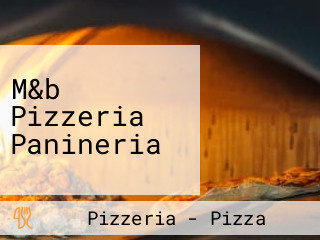 M&b Pizzeria Panineria