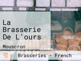 La Brasserie De L'ours
