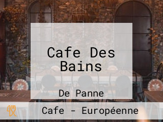 Cafe Des Bains