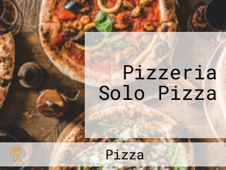 Pizzeria Solo Pizza