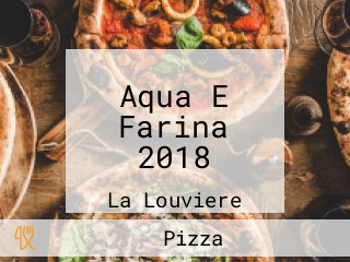 Aqua E Farina 2018