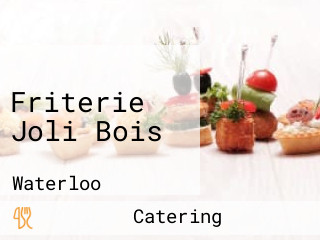 Friterie Joli Bois