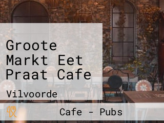 Groote Markt Eet Praat Cafe