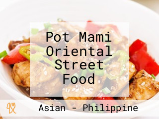 Pot Mami Oriental Street Food