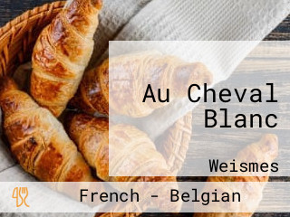 Au Cheval Blanc