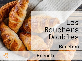 Les Bouchers Doubles