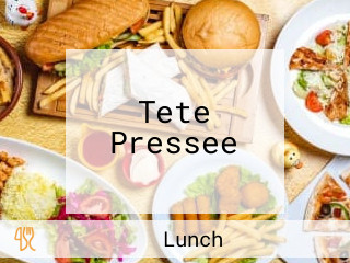 Tete Pressee