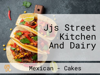 Jjs Street Kitchen And Dairy