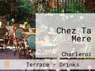 Chez Ta Mere