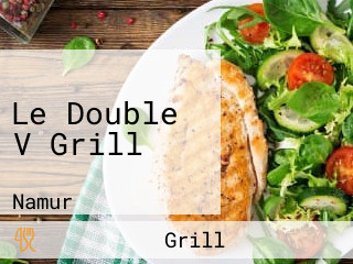Le Double V Grill