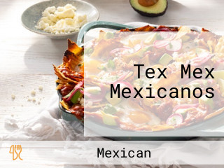 Tex Mex Mexicanos
