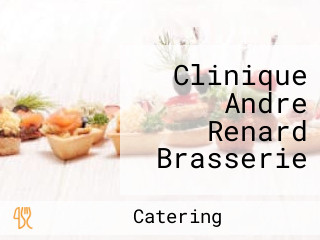 Clinique Andre Renard Brasserie