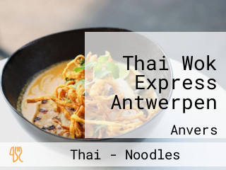 Thai Wok Express Antwerpen
