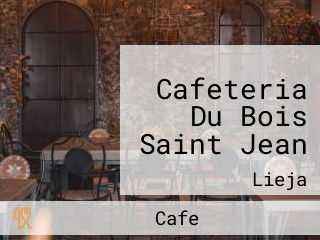 Cafeteria Du Bois Saint Jean