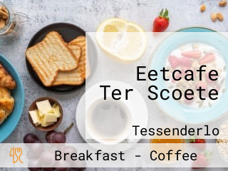 Eetcafe Ter Scoete